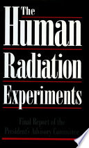 Final report of the Advisory Committee on Human Radiation Experiments.