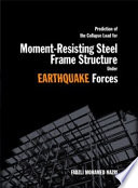 Prediction of the collapse load for moment-resisting stell frame structure under earthquake forces [E-Book] /