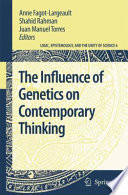 The Influence of Genetics on Contemporary Thinking [E-Book] /
