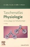 Taschenatlas Physiologie : mit Grundlagen der Pathophysiologie /