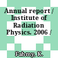 Annual report / Institute of Radiation Physics. 2006 /