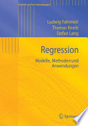 "Regression [E-Book] : Modelle, Methoden und Anwendungen /