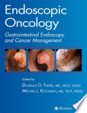 Endoscopic Oncology [E-Book] : Gastrointestinal Endoscopy and Cancer Management /