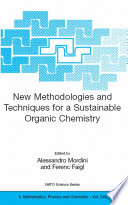 New Methodologies and Techniques for a Sustainable Organic Chemistry [E-Book] /