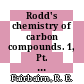 Rodd's chemistry of carbon compounds. 1, Pt. B. Aliphatic compounds Monohydric alcohols, their ethers and esters, sulphur analogues, nitrogen derivatives, organometallic compounds : a modern comprehensive treatise.