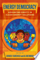 Energy democracy : advancing equity in clean energy solutions [E-Book] /