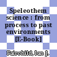 Speleothem science : from process to past environments [E-Book] /