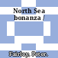 North Sea bonanza /