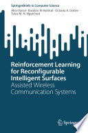 Reinforcement Learning for Reconfigurable Intelligent Surfaces [E-Book] : Assisted Wireless Communication Systems /
