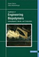 Handbook of engineering biopolymers : homopolymers, blends and composites /