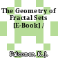 The Geometry of Fractal Sets [E-Book] /