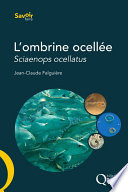 L'ombrine ocellée, Sciaenops ocellatus : biologie, pêche, aquaculture et marché [E-Book] /