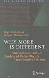Why More Is Different [E-Book] : Philosophical Issues in Condensed Matter Physics and Complex Systems /