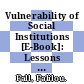 Vulnerability of Social Institutions [E-Book]: Lessons from the Recent Crisis and Historical Episodes /