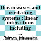 Ocean waves and oscillating systems : linear interactions including wave-energy extraction [E-Book] /