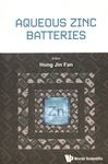 Aqueous zinc batteries /