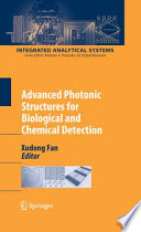 Advanced Photonic Structures for Biological and Chemical Detection [E-Book] /
