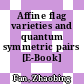 Affine flag varieties and quantum symmetric pairs [E-Book] /