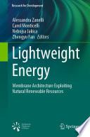 Lightweight Energy [E-Book] : Membrane Architecture Exploiting Natural Renewable Resources /