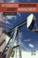 Integrated reservoir asset management [E-Book] : principles and best practices /