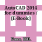 AutoCAD 2014 for dummies / [E-Book]