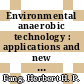 Environmental anaerobic technology : applications and new developments [E-Book] /