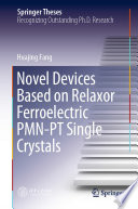 Novel Devices Based on Relaxor Ferroelectric PMN-PT Single Crystals [E-Book] /