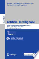 Artificial Intelligence [E-Book] : Second CAAI International Conference, CICAI 2022, Beijing, China, August 27-28, 2022, Revised Selected Papers, Part I /