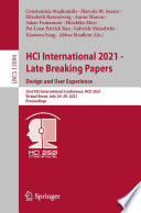 HCI International 2021 - Late Breaking Papers: Design and User Experience [E-Book] : 23rd HCI International Conference, HCII 2021,  Virtual Event, July 24-29, 2021, Proceedings /
