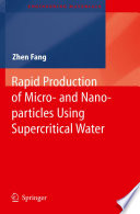 Rapid Production of Micro- and Nano-particles Using Supercritical Water [E-Book] /