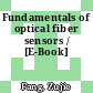 Fundamentals of optical fiber sensors / [E-Book]