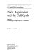 DNA replication and the cell cycle : 43. Colloquium der Gesellschaft für Biologische Chemie 9.-11. April 1992 in Mosbach/Baden.