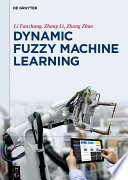 Dynamic fuzzy machine learning [E-Book] /