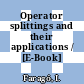 Operator splittings and their applications / [E-Book]
