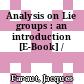 Analysis on Lie groups : an introduction [E-Book] /