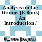 Analysis on Lie Groups [E-Book] : An Introduction /