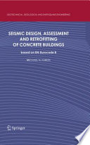 Seismic Design, Assessment and Retrofitting of Concrete Buildings [E-Book] : based on EN-Eurocode 8 /