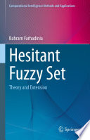 Hesitant Fuzzy Set [E-Book] : Theory and Extension /