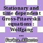 Stationary and time dependent Gross-Pitaevskii equations : Wolfgang Pauli Institute 2006 Thematic Program, January-December 2006, Vienna, Austria [E-Book] /