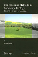 Principles and methods in landscape ecology : toward a science of landscape /