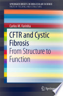 CFTR and Cystic Fibrosis [E-Book] : From Structure to Function /