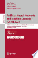 Artificial Neural Networks and Machine Learning - ICANN 2021 [E-Book] : 30th International Conference on Artificial Neural Networks, Bratislava, Slovakia, September 14-17, 2021, Proceedings, Part II /