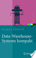Data-Warehouse-Systeme kompakt [E-Book] : Aufbau, Architektur, Grundfunktionen /