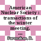 American Nuclear Society : transactions of the winter meeting. 1975 : San Francisco, Cal., 16.-21.11.1975.