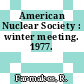 American Nuclear Society : winter meeting. 1977.