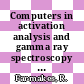 Computers in activation analysis and gamma ray spectroscopy : conference : Mayaguez, 01.05.78-04.05.78.