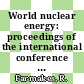 World nuclear energy: proceedings of the international conference : A status report : Washington, DC, 14.11.76-19.11.76.