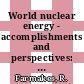 World nuclear energy - accomplishments and perspectives: international conference. 1980 : American Nuclear Society: winter meeting. 1980 : Washington, DC, 16.11.80-21.11.80.