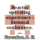 Reactor operating experience : biennial conference. 0009 : Arlington, TX, 05.08.79-08.08.79.