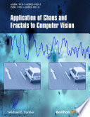 Application of chaos and fractals to computer vision [E-Book] /